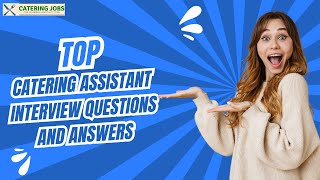 Catering Assistant Interview Questions and Answers  School Catering Jobs [upl. by Haem]