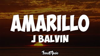 J Balvin  Amarillo Letra [upl. by Eniamzaj]