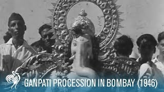 Ganpati aka Ganesha Procession In Bombay 1946  British Pathé [upl. by Atinaj]