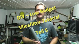 DIY Low Budget Vlies Filter  Part 5 Tutorial  Antriebswalze [upl. by Enaillil]