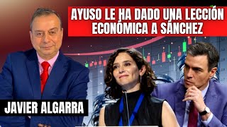 Javier Algarra “Ayuso ha bajado todos los impuestos dándole una lección económica a Sánchez” [upl. by Sinnylg120]