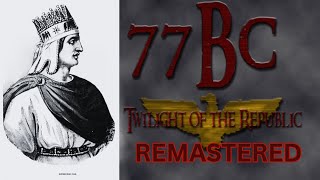 Playing as Tigranes the Great  77BC Twilight of the Republic Remastered mod for Rome Remastered [upl. by Richarda]