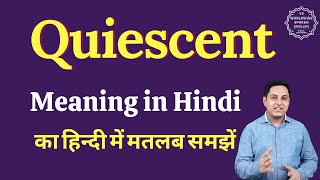 Quiescent meaning in Hindi  Quiescent ka matlab kya hota hai  English vocabulary words [upl. by Kory]