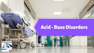 Medical School  Acid Base Disorders [upl. by Melicent598]