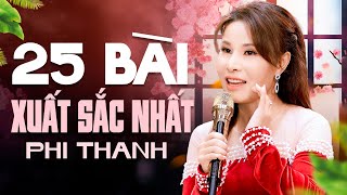 Top 25 Bài Hát XUẤT SẮC NHẤT Của Phi Thanh Nhất Định Phải Nghe  Nhạc Vàng Tổng Hợp 2024 [upl. by Cahan]