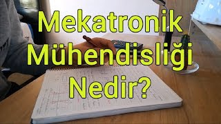 Mekatronik Mühendisliği Nedir Mekatronik Mühendisliği Okumak  Üniversite Bölüm Tanıtımları [upl. by Siari]