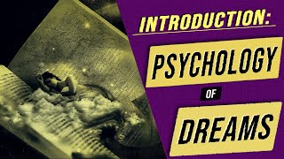 Psychology Dream Analysis Introduction [upl. by Nelyt799]