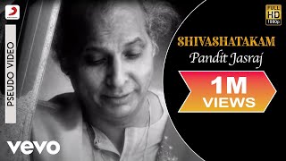 Pandit Jasraj  Shivashatakam [upl. by Yllop863]