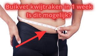 Buikvet Kwijtraken in 1 Week Hoe Kan Dat [upl. by Dobb]