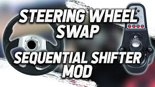 Logitech Steering Wheel Swap amp Sequential Shifter Mod [upl. by Sergo]