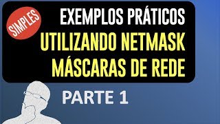 Exemplo Prático como projetar as netmasks máscaras de rede  Parte I [upl. by Selrahcnhoj]