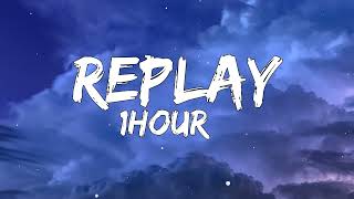 Iyaz  Replay  Loop   Lyrics   1 Hour [upl. by Aiden]