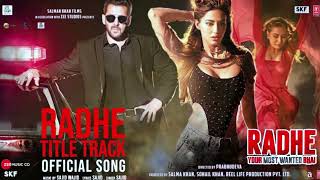 Radhe Title Track  Radhe  Your Most Wanted Bhai  Salman Khan amp Disha Patani  Sajid Wajid [upl. by Burman]