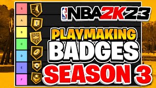 RANKING ALL THE PLAYMAKING BADGES IN TIERS ON NBA 2K23 FOR SEASON 3 [upl. by Eenet222]