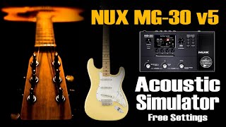 Nux MG 30 Acoustic Simulator V5 [upl. by Aicemat]