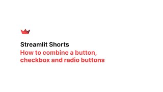 Streamlit Shorts How to combine a button checkbox and radio buttion [upl. by Sawyor]