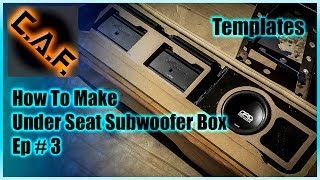 Under Seat Subwoofer Box Enclosure  Video 3 Templates  CarAudioFabrication [upl. by Javier]