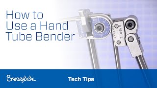 How to Use a Hand Tube Bender  Tech Tips  Swagelok 2020 [upl. by Apps]