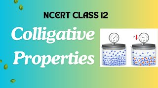 Colligative Properties CLASS 12 NCERT colligativeproperties [upl. by Brockwell]