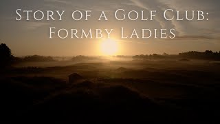 Formby Ladies Story of a Golf Club [upl. by Brunhild]