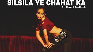 Silsila Ye Chahat Ka remix  Ft Maahi Dadhich  Step Up Student Zone [upl. by Marysa]