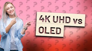 Is 4K UHD better than OLED [upl. by Novonod408]