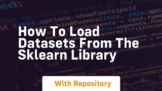 How to load datasets from the sklearn library [upl. by Levana]