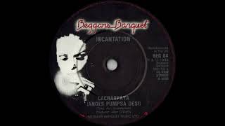 Incantation – Cacharpaya Andes Pumpsá Dèsi Beggars Banquet 1982 [upl. by Schrick374]