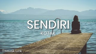 KOTAK  Sendiri Lirik [upl. by Gwenneth]