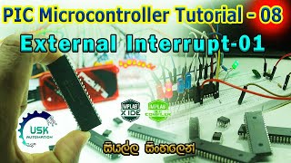 PIC Microcontroller Programming Tutorial 08  External Interrupt part 01 [upl. by Eleahcim]