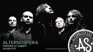 Alternosfera  Nepoata lui Gagarin  Official Audio  2013 [upl. by Jacki]