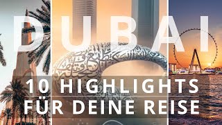 DUBAI URLAUB  10 Highlights die auf keiner Dubai Reise fehlen dürfen beste Jahres amp Reisezeit [upl. by Htebzile]