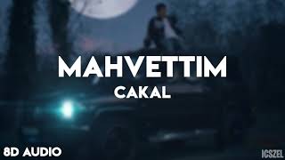 Cakal  Mahvettim 8D AUDIO [upl. by Kennan]