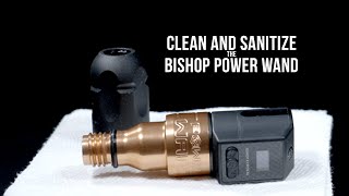 Cleaning and Sanitizing the Bishop Power Wand [upl. by Zilevi]