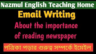 Write an email to your friendto your younger brother about the importance of reading newspaper [upl. by Niwhsa]