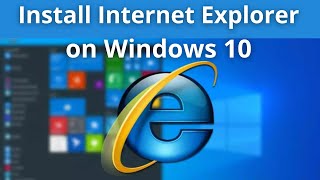 Updated 2024 How to install Internet Explorer in Windows 10 [upl. by Aneehsar498]