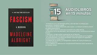 Fascismo  por Madeleine Albright  Resumen en 15min [upl. by Eimot630]