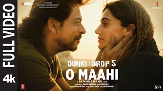 Dunki O Maahi Full Video  Shah Rukh Khan  Taapsee Pannu  Pritam  Arijit Singh  Irshad Kamil [upl. by Bores]