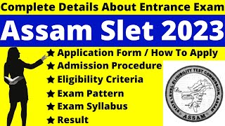 Assam SLET 2023 Full Details Notification Dates Application Syllabus Pattern Eligibility [upl. by Chery73]