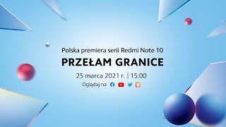 Polska premiera serii Redmi Note 10 [upl. by Daniels]