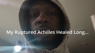 My Achilles Rupture Surgery Healed Long Please Dont Be Me [upl. by Forelli]