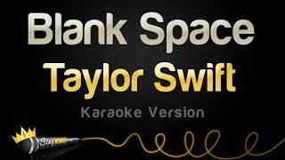 Taylor Swift  Blank Space Karaoke Version [upl. by Ppik]