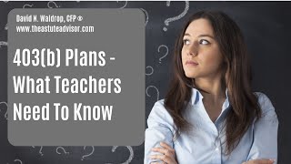 403b Plans And What Teachers Need To Know [upl. by Portuna]