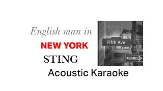 Englishman In New York  Sting  Acoustic Karaoke [upl. by Aseen]