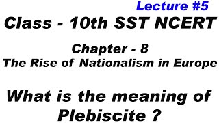 plebiscite  The Rise of Nationalism in Europe  class 10th  sst  Social Studies  ncert [upl. by Aisela918]