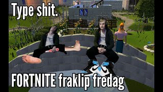 Fortnite fraklip fredag type shit [upl. by Brag885]