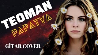 Teoman  Papatya Orijinal Akorlu Akustik Cover [upl. by Bradney]