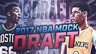 2017 NBA MOCK DRAFT PREDICTIONS [upl. by Elayne267]