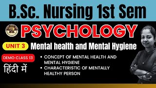 Class 13  UNIT 3  PSYCHOLOGY  Concept of Mental Health and Mental Hygiene  BSc Nursing 1st Sem [upl. by Lertnom738]