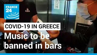 Greece tightens measures Music to be banned in bars as part of new restrictions • FRANCE 24 [upl. by Orin]